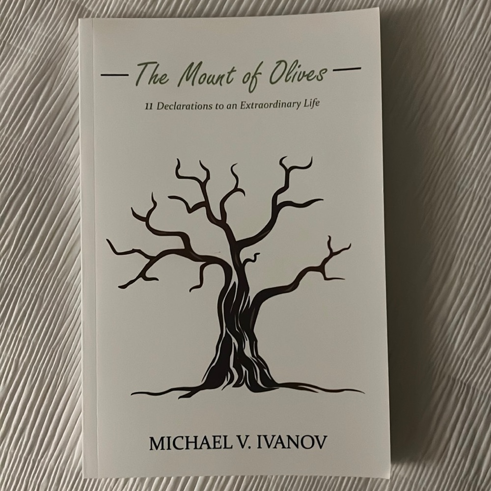 Author signed book-The Mount of Olives: 11 Declarations to an Extraordinary Life